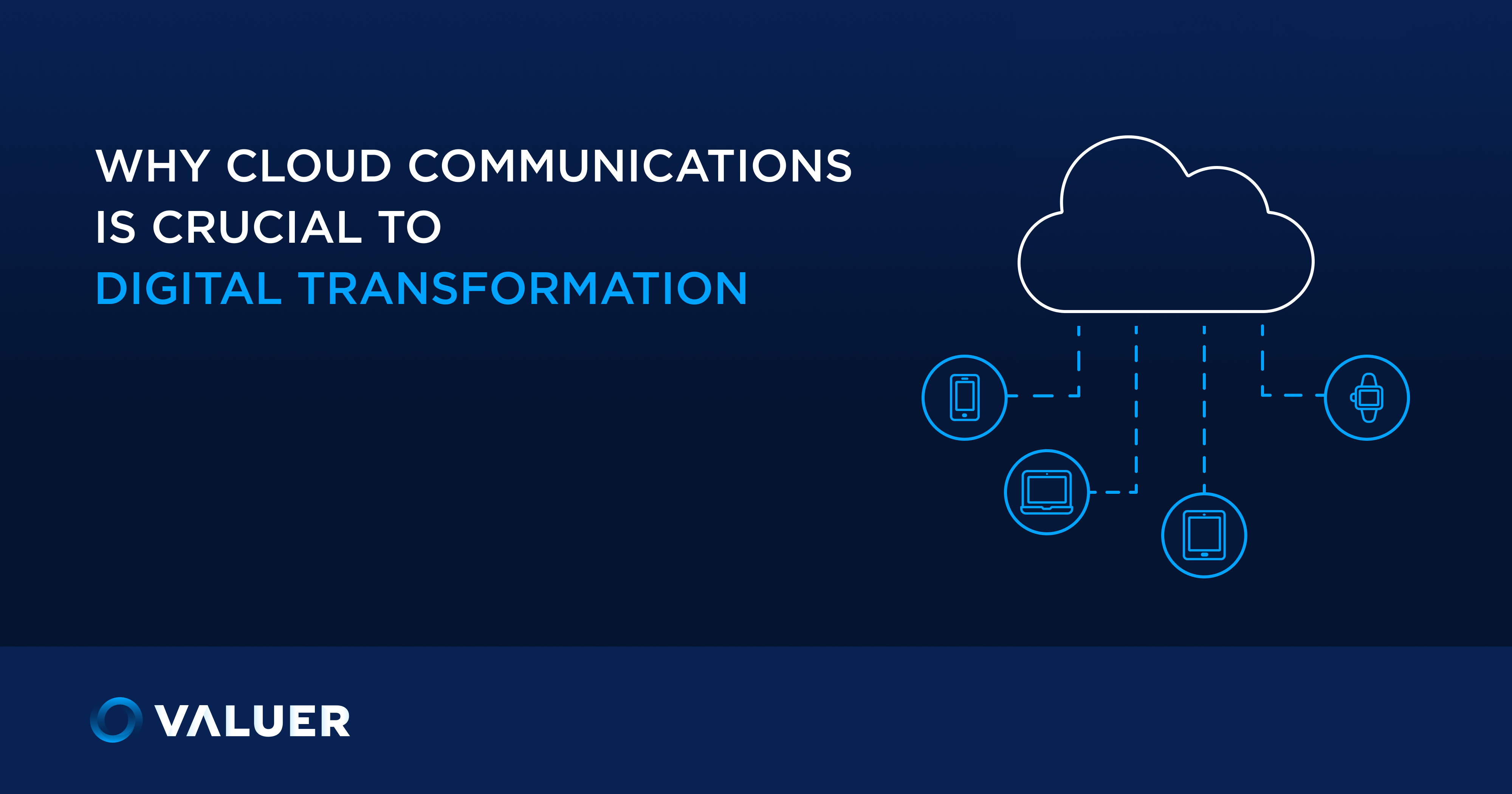 Cloud Communication: The Backbone Of The Digital Transformation